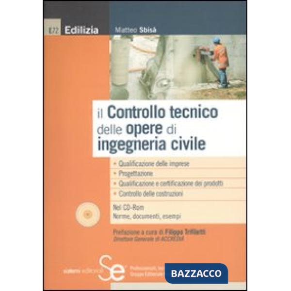 Controllo tecnico delle opere di ingegneria civile. Con CD-ROM (Il)