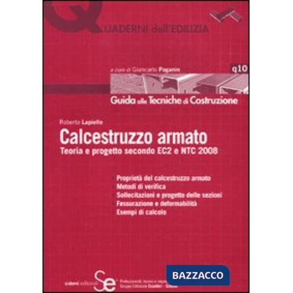 Calcestruzzo armato. Teoria e progetto secondo EC2 e NTC 2008