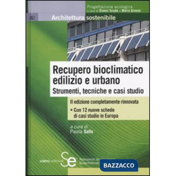 Recupero bioclimatico edilizio e urbano. Strumenti, tecniche e casi studio