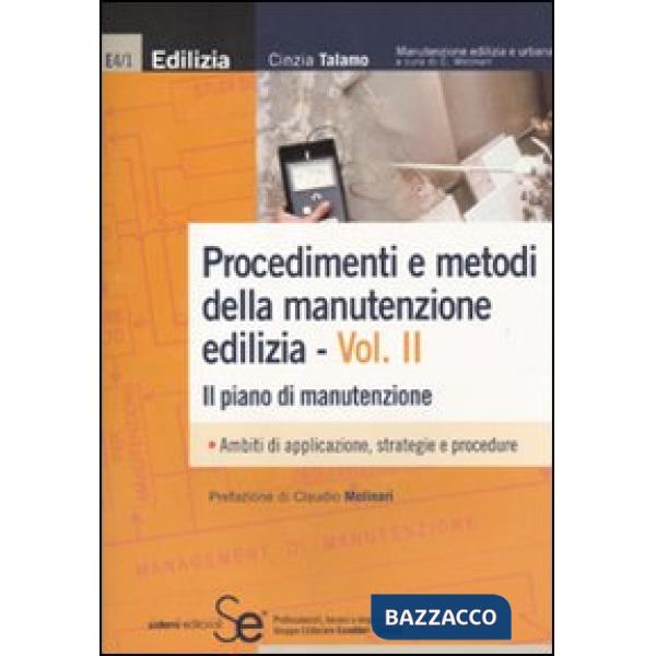 Procedimenti e metodi della manutenzione edilizia. Vol. 2: Il piano di manutenzione
