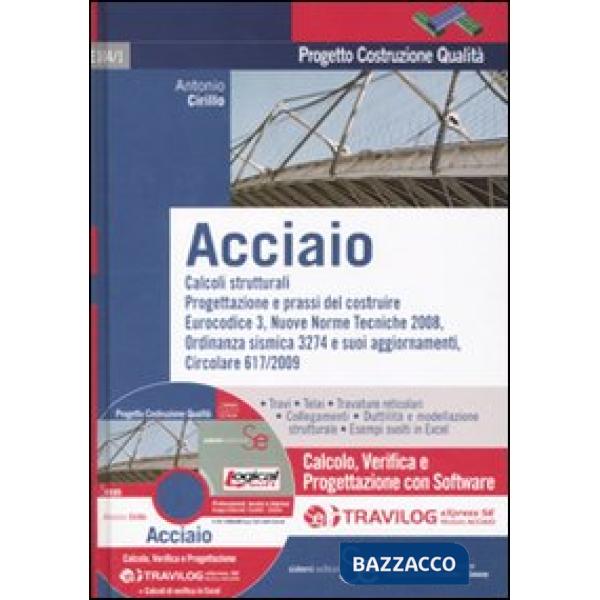 Acciaio. Calcolo, verifica e progettazione con software Travilog express. Con CD-ROM