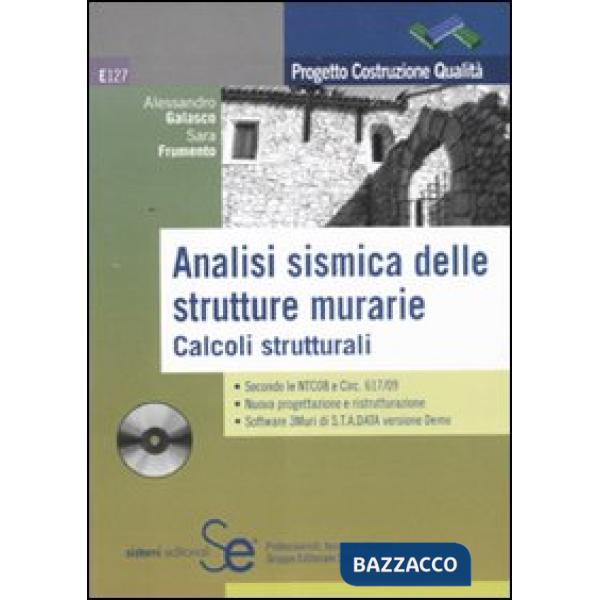 Analisi sismica delle strutture murarie. Calcoli strutturali. Con CD-ROM
