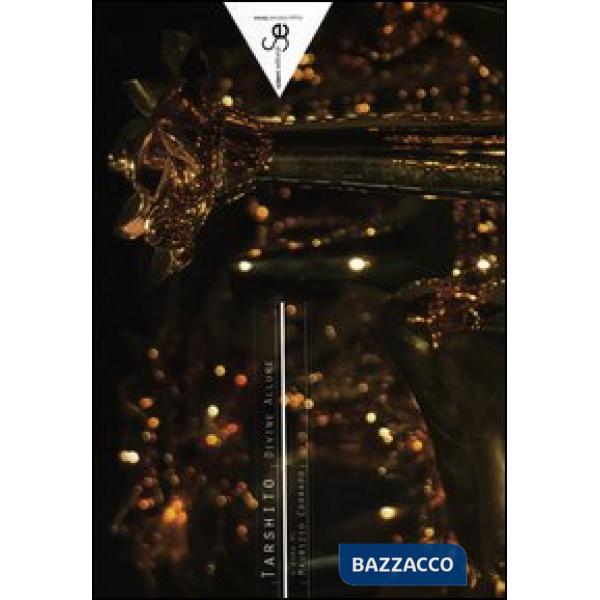 Tarshito. Divine allure. Ediz. italiana e inglese