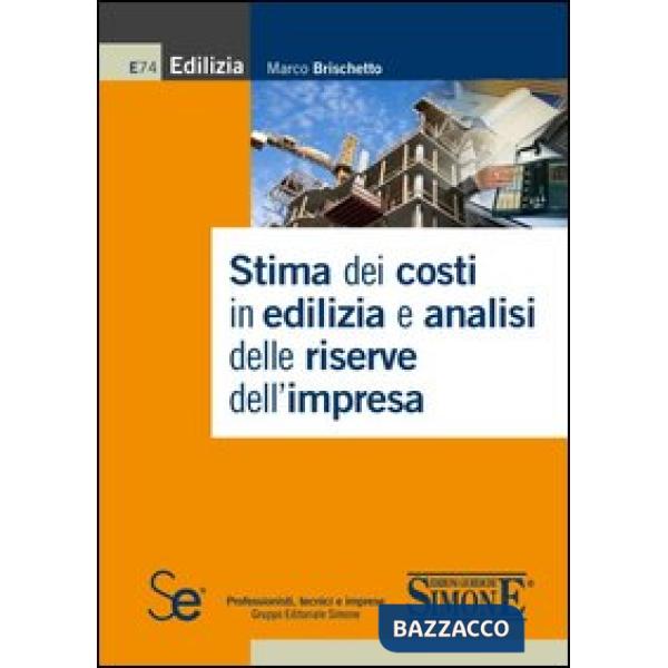 Stima dei costi in edilizia e analisi delle riserve dell'impresa