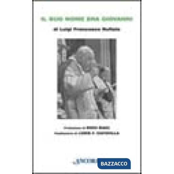 Suo nome era Giovanni. Conversazione a più voci con Papa Giovanni (Il)