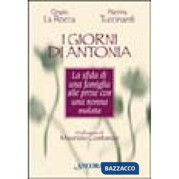 Giorni di Antonia. La sfida di una famiglia alle prese con una nonna malata (I)