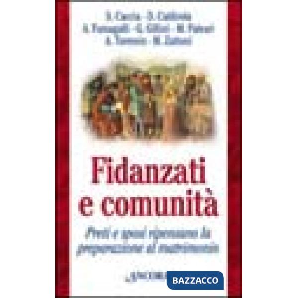 Fidanzati e comunità. Preti e sposi ripensano la preparazione al matrimonio