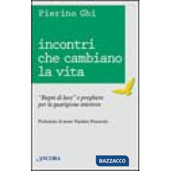Incontri che cambiano la vita