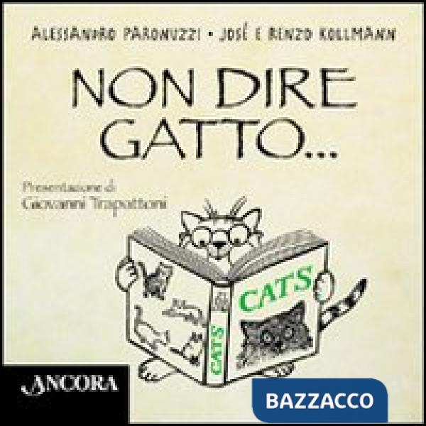 Non dire gatto...
