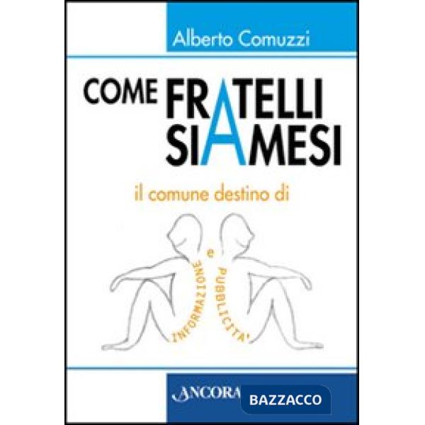 Come fratelli siamesi