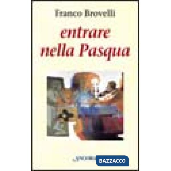 Entrare nella Pasqua