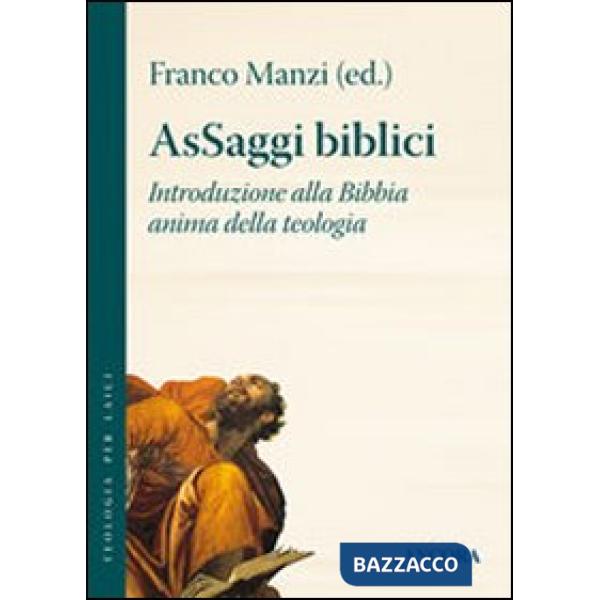 AsSaggi biblici. Introduzione alla Bibbia anima della teologia