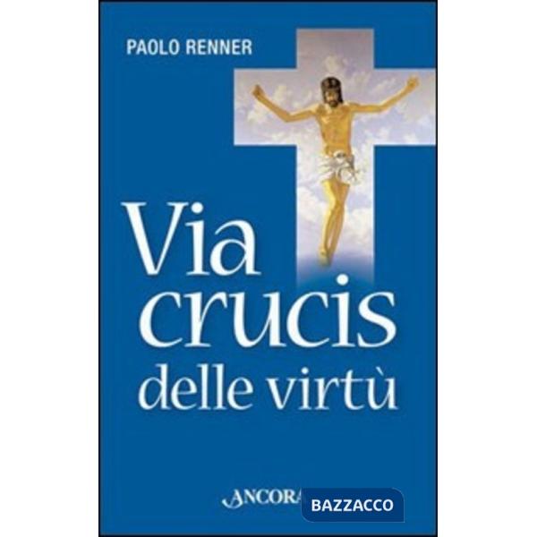 Via Crucis delle virtù