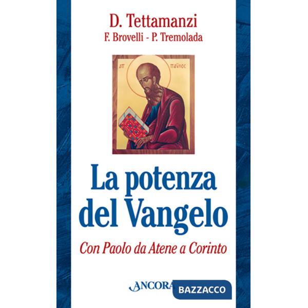 Potenza del Vangelo con Paolo da Atene a Corinto (La)