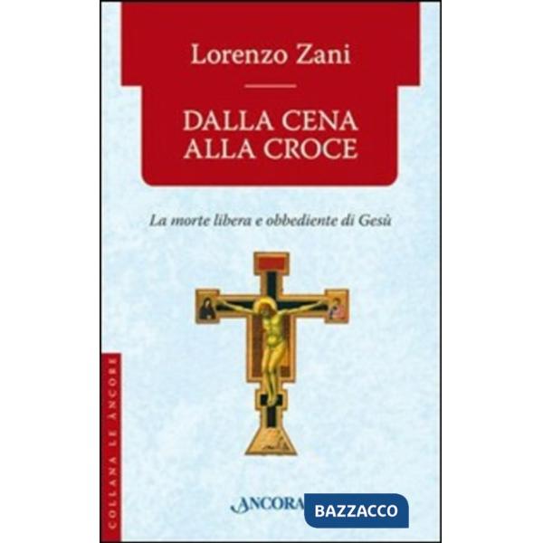 Dalla cena alla croce