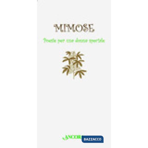 Mimose. Poesie per una donna speciale