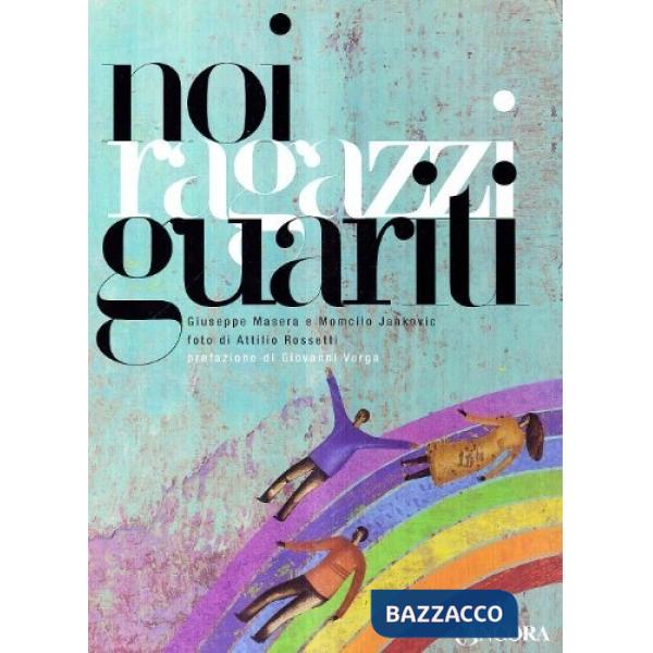 Noi ragazzi guariti