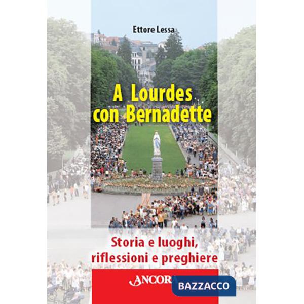 A Lourdes con Bernadette