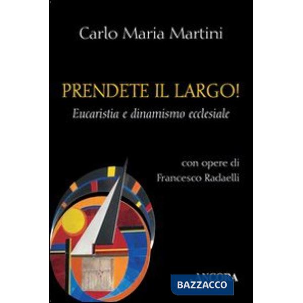 Prendete il largo! Eucaristia e dinamismo ecclesiale