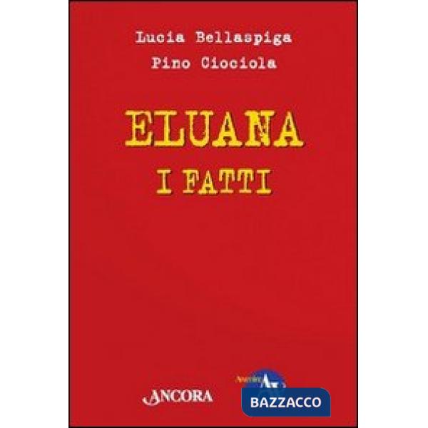 Eluana, i fatti. Per farsi un'opinione