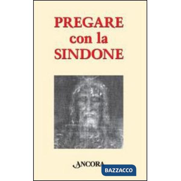 Pregare con la Sindone