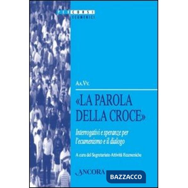 Parola della croce (1Cor, 18) (La)
