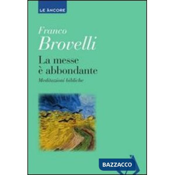 Messe è abbondante. Meditazioni bibliche (La)