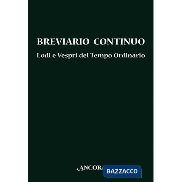 Breviario continuo. Lodi e Vespri del tempo ordinario
