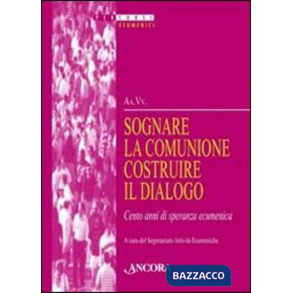 Sognare la comunione costruire il dialogo