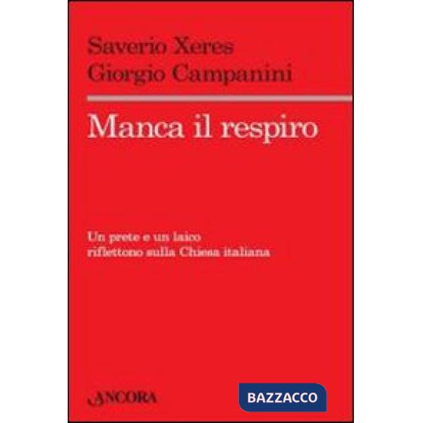 Manca il respiro. Un prete e un laico riflettono sulla Chiesa italiana
