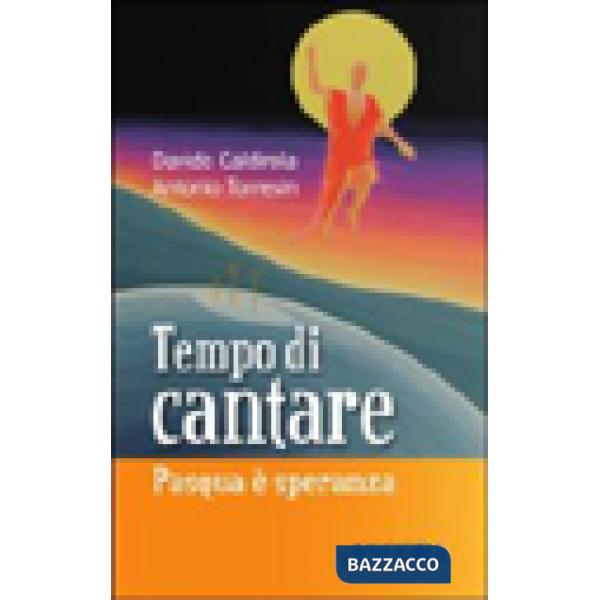 Tempo di cantare. Pasqua è speranza
