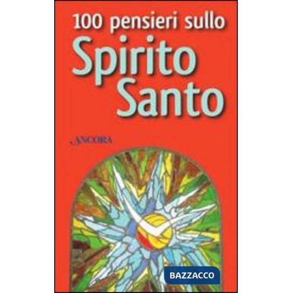 100 pensieri sullo Spirito Santo