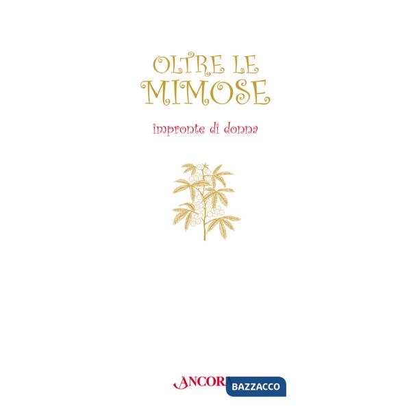Oltre le mimose. Impronte di donna