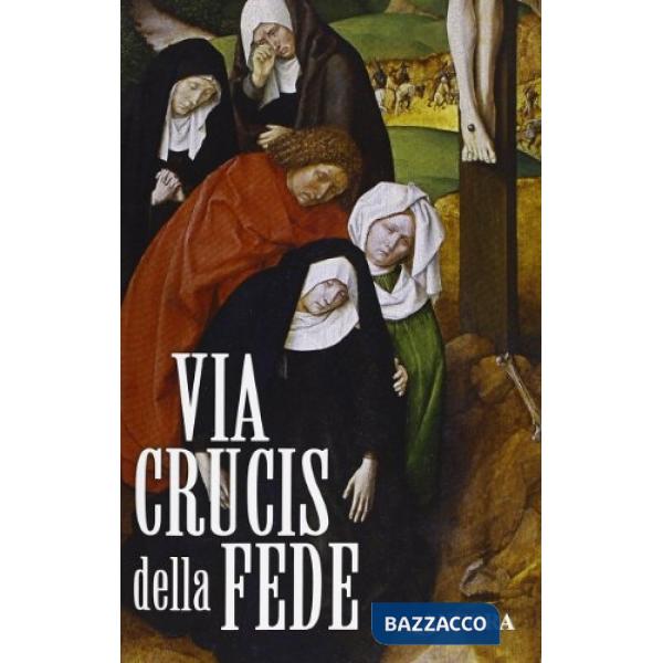 Via crucis della fede