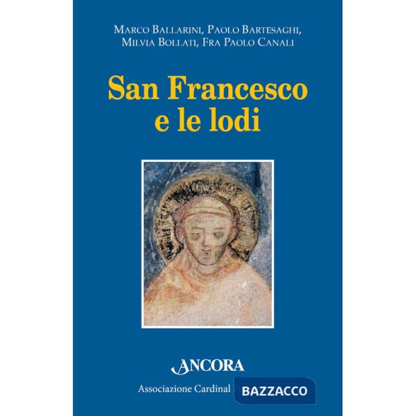 San Francesco e le lodi. Atti dell'VIII Convegno di Pozzuolo Martesana (14 ottobre 2017)