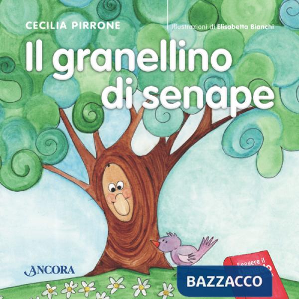 Granellino di senape. Ediz. illustrata (Il)