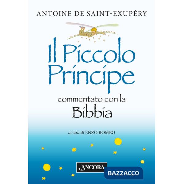 Piccolo Principe commentato con la Bibbia (Il)