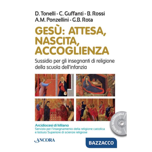 Gesù: attesa, nascita, accoglienza