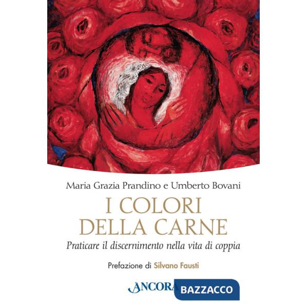 Colori della carne. Praticare il discernimento nella vita di coppia (I)