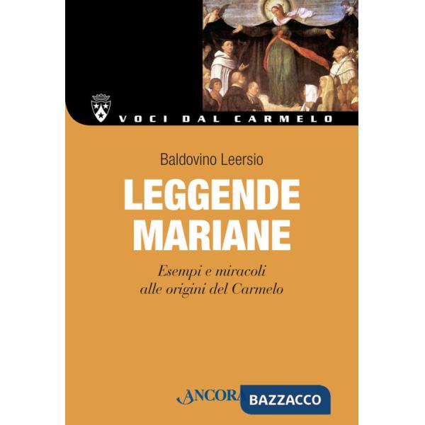 Leggende mariane. Esempi e miracoli alle origini del Carmelo