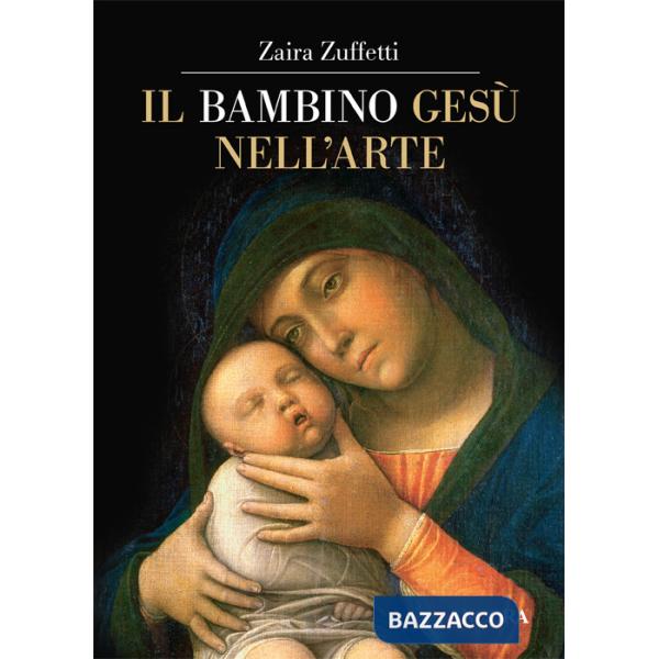 Bambino Gesù nell'arte (Il)
