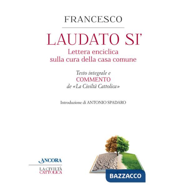 Laudato sì. Enciclica di papa Francesco