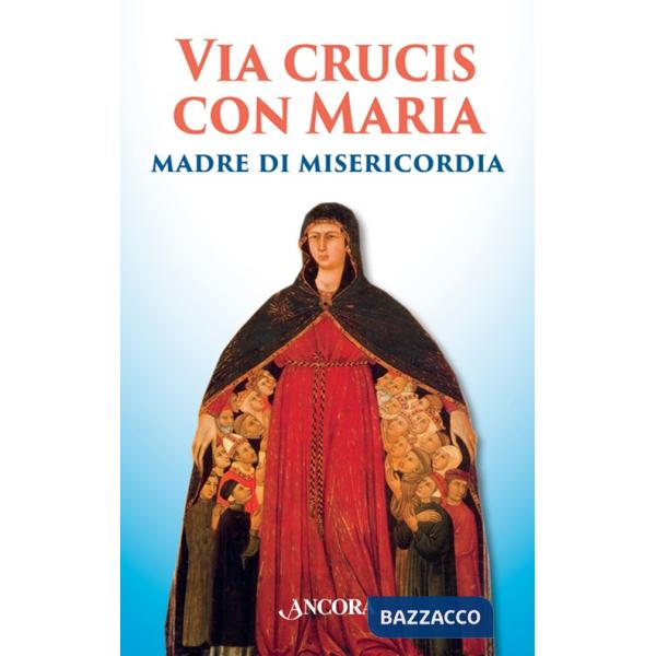 Via Crucis con Maria madre della misericordia