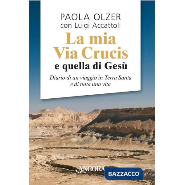 Mia Via Crucis e quella di Gesù (La)