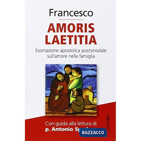 Amoris laetitia. Esortazione apostolica postsinodale sull'amore nella famiglia