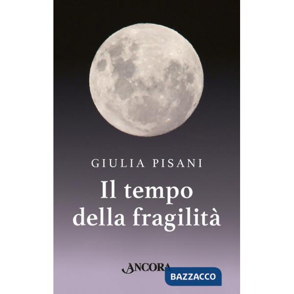 Tempo della fragilità (Il)