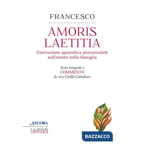 Amoris laetitia. Testo integrale e commento de La Civiltà Cattolica