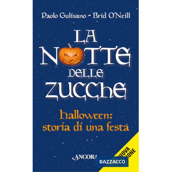 Notte delle zucche. Halloween, storia di una festa (La)