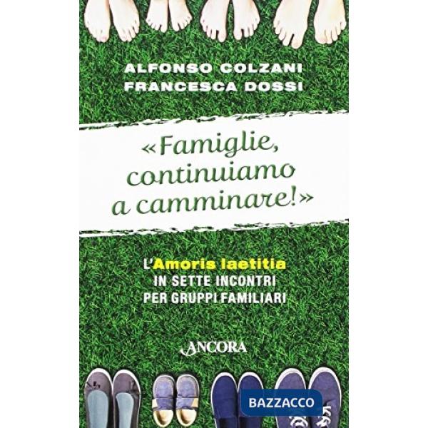 Famiglie, continuiamo a camminare!