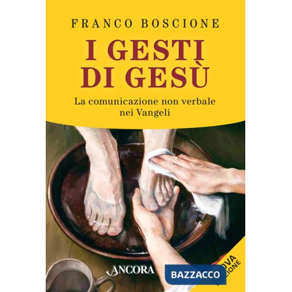Gesti di Gesù. La comunicazione non verbale nei vangeli (I)